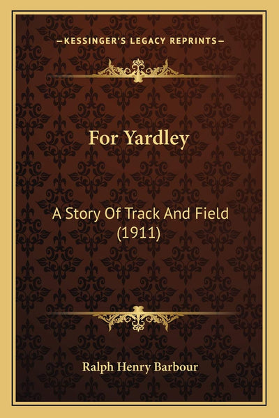 For Yardley: A Story Of Track And Field (1911)