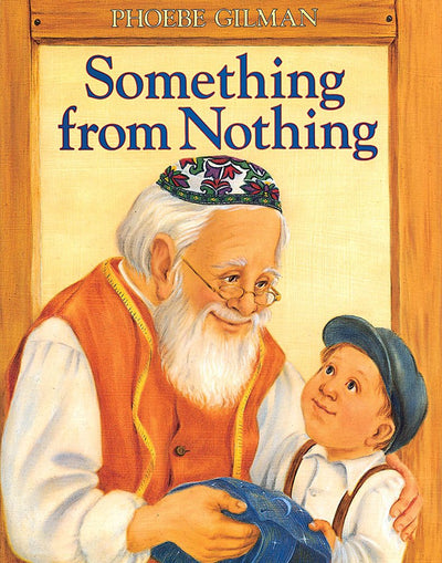 Something From Nothing by Phoebe Gilman (Paperback)