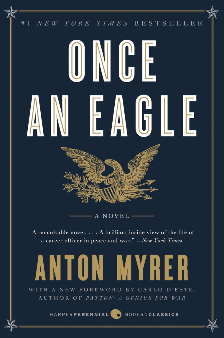 Once an Eagle: A Classic Novel of Leadership and Valor in Military History (Harperperennial Modern Classics)