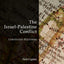 The Israel-Palestine Conflict: Contested Histories