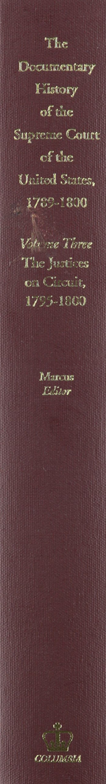 The Documentary History of the Supreme Court of the United States, 1789-1800: Volume 3