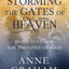 Storming the Gates of Heaven: Prayer that Claims the Promises of God
