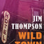 Wild Town (Mulholland Classic)