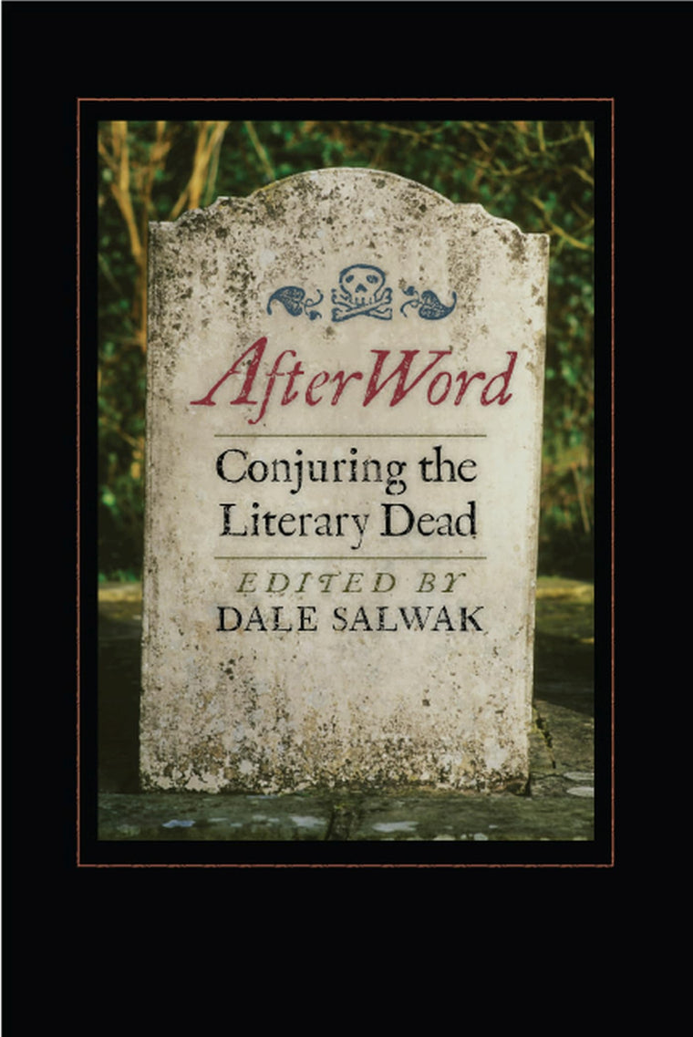 AfterWord: Conjuring the Literary Dead