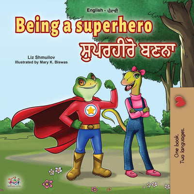 Being a Superhero (English Punjabi Bilingual Book for Children -Gurmukhi) (English Punjabi Bilingual Collection - India) (Punjabi Edition)