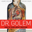 Dr. Golem: How to Think about Medicine