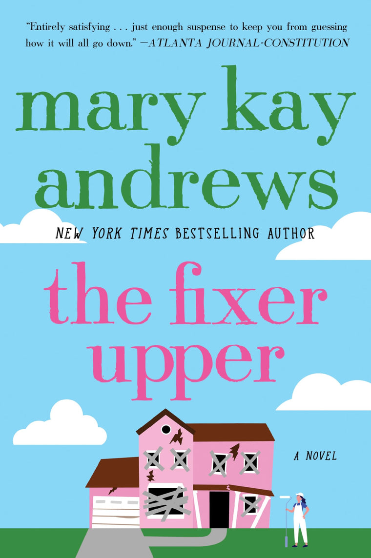 The Fixer Upper: A Hilarious Southern Romance About Small-Town House Restoration and Coming Home