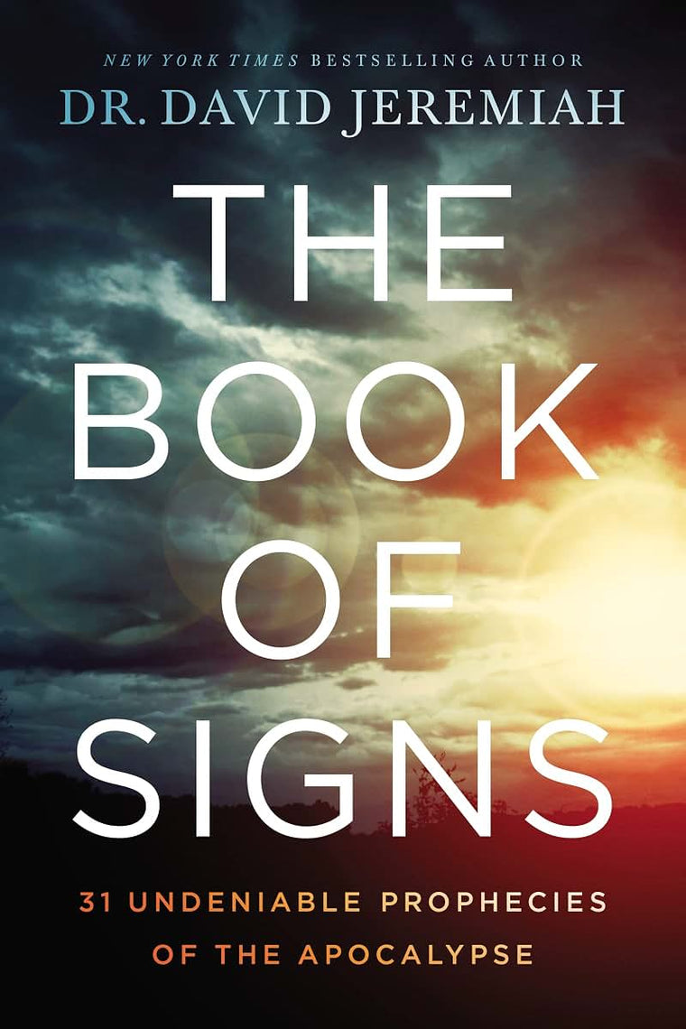 The Book of Signs: 31 Undeniable Prophecies of the Apocalyps