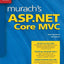 Murach's ASP.NET Core MVC: Training & Reference