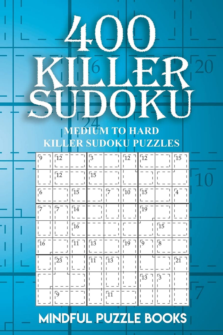 400 Killer Sudoku: Medium to Hard Killer Sudoku Puzzles (Sudoku Killer)