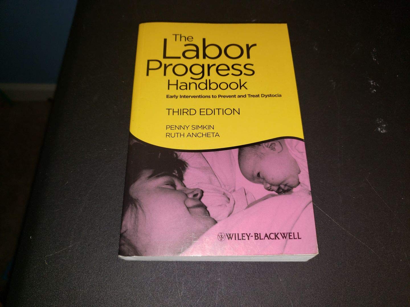 The Labor Progress Handbook: Early Interventions to Prevent and Treat Dystocia