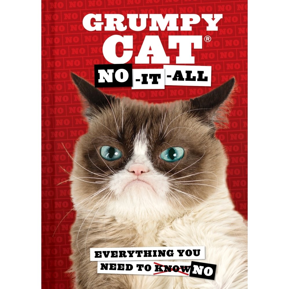 Grumpy Cat: No-It-All: Everything You Need to No