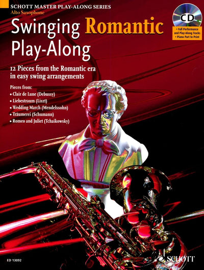 Swinging Romantic Play-Along: 12 Pieces from the Romantic Era in Easy Swing Arrangements Alto Sax Book/CD (Schott Master Play-along Series)