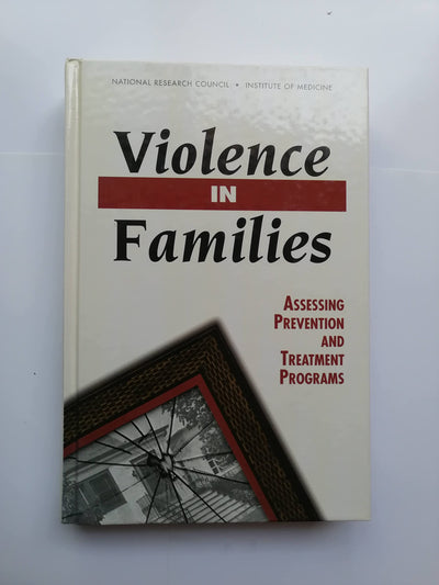 Violence in Families: Assessing Prevention and Treatment Programs