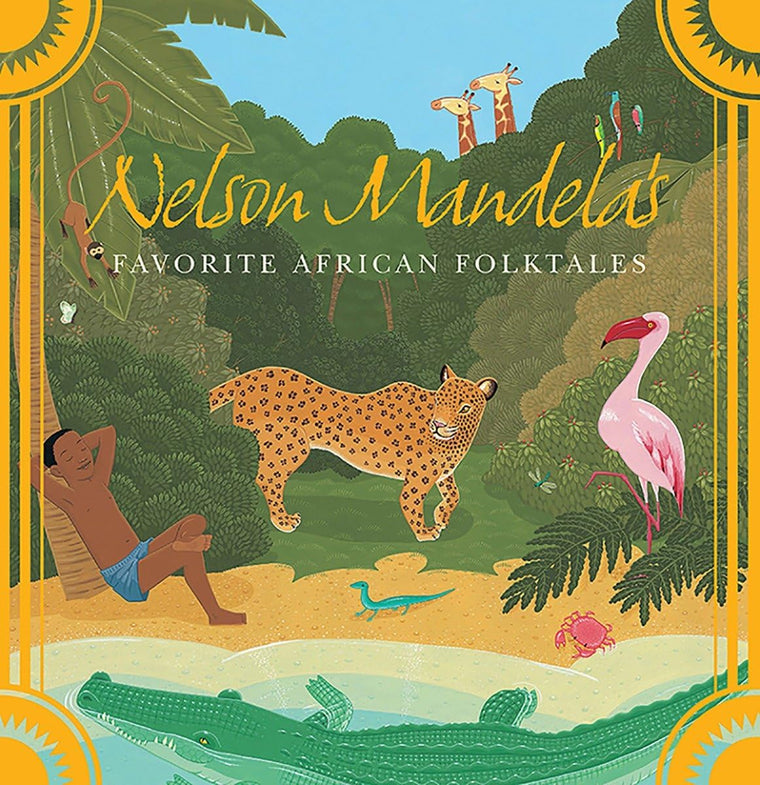 Nelson Mandela's Favorite African Folktales by Miakarts Books