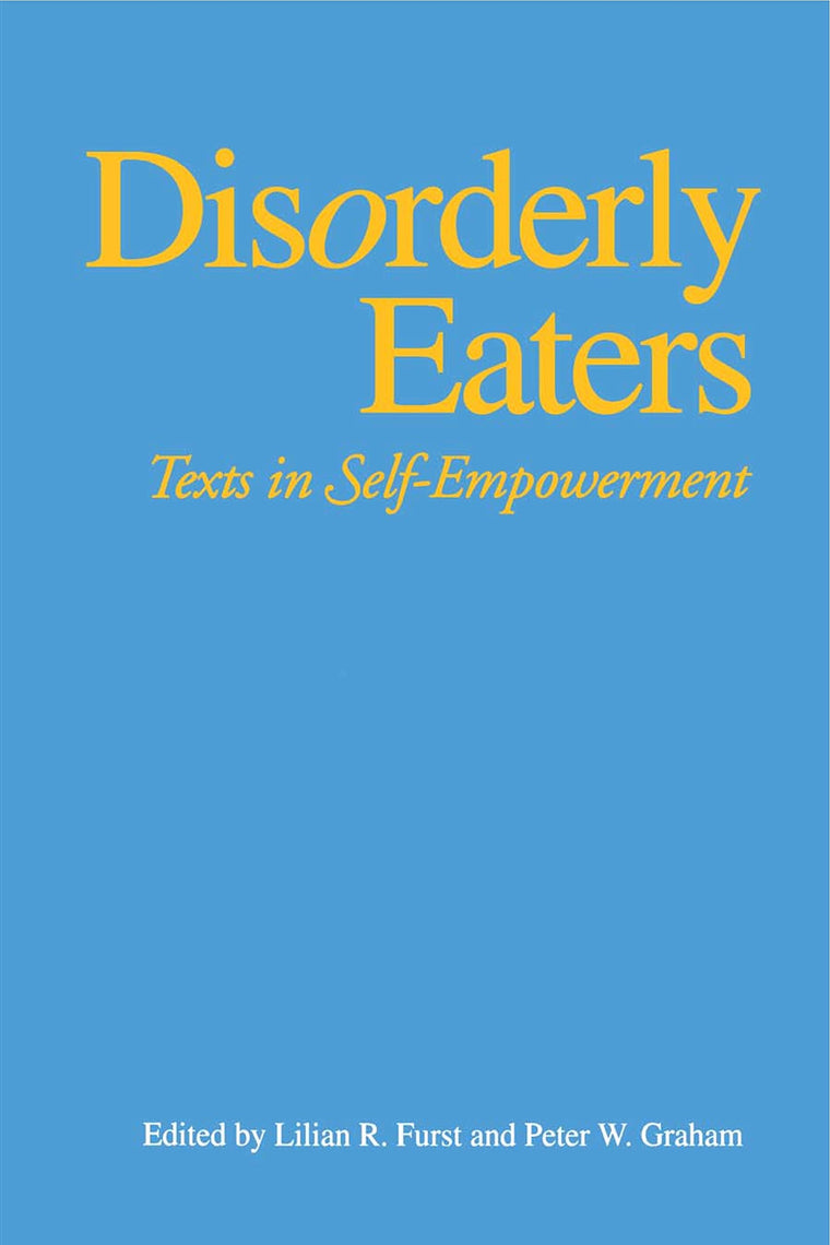Disorderly Eaters: Texts in Self-Empowerment