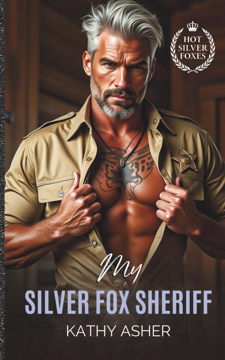 My Silver Fox Sheriff: An Age Gap Men in Uniform Romance (Hot Silver Foxes Series)