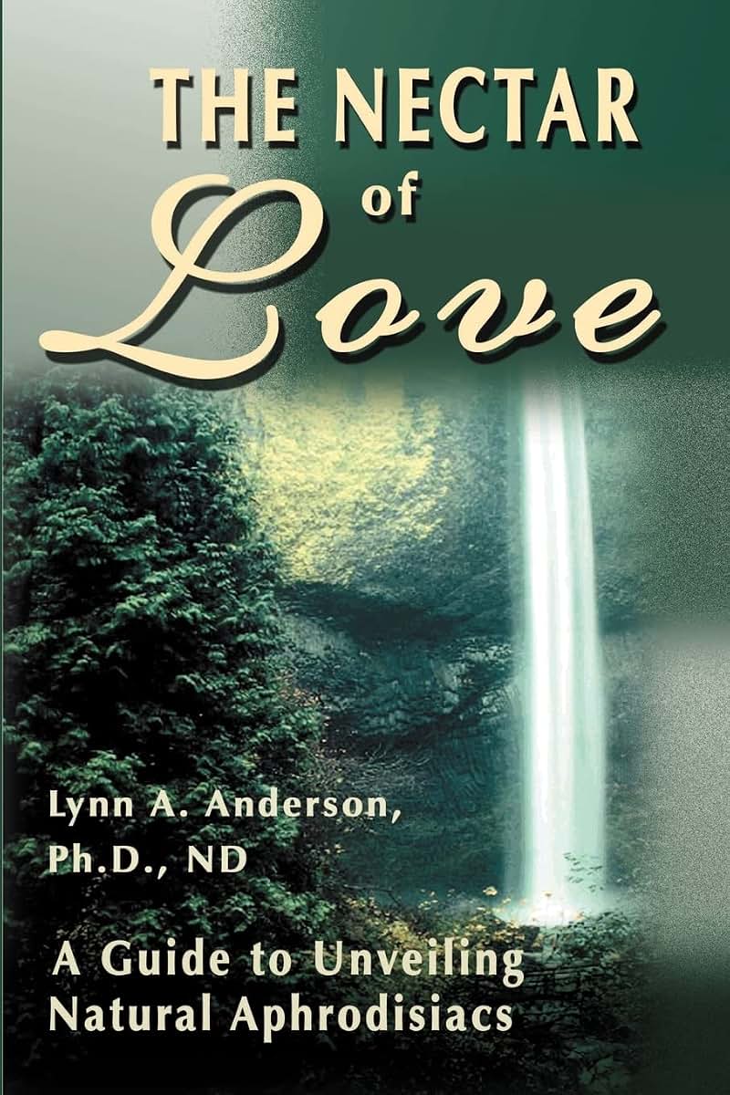 The Nectar of Love: A Guide to Unveiling Natural Aphrodisiacs