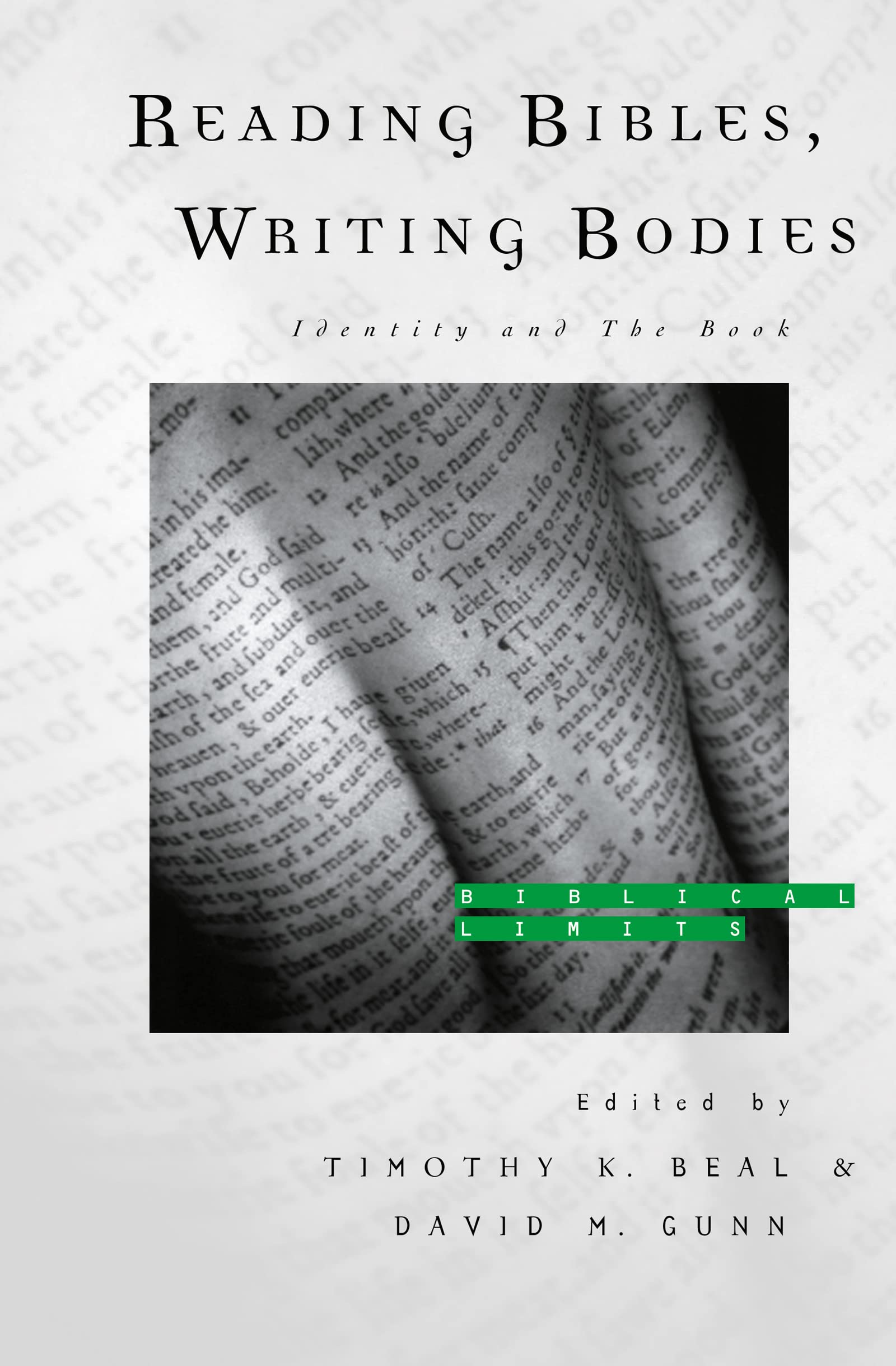 Reading Bibles, Writing Bodies: Identity and The Book (Biblical Limits)