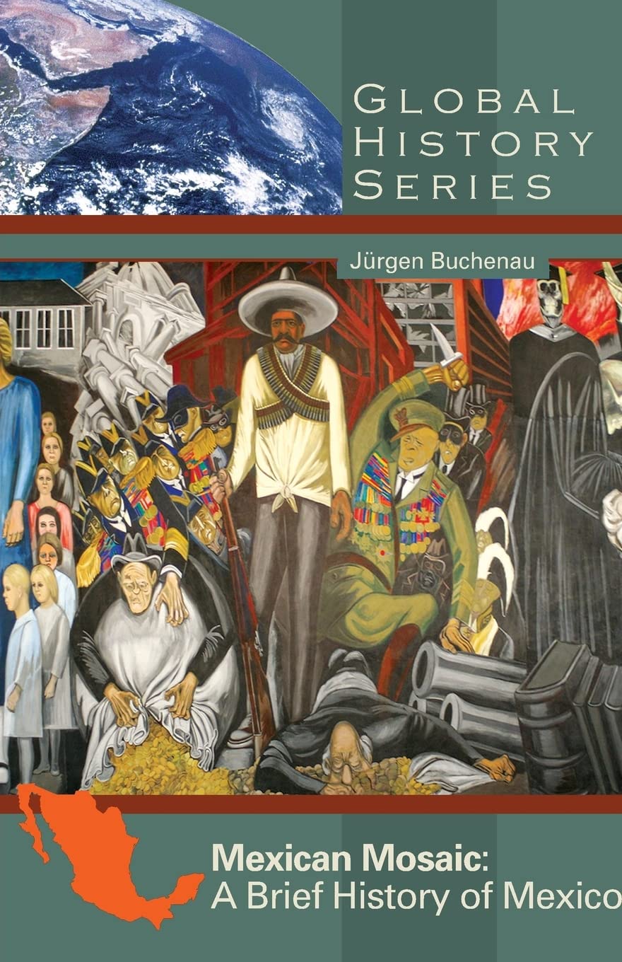 Mexican Mosaic: A Brief History of Mexico