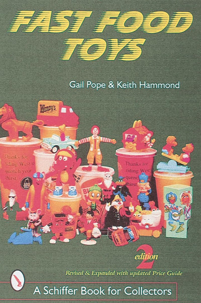 Fast Food Toys (A Schiffer Book for Collectors)