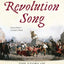 Revolution Song: The Story of America's Founding in Six Remarkable Lives