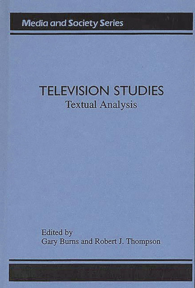 Television Studies: Textual Analysis (Media and Society Series)