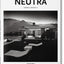 Richard Neutra: 1892 - 1970: Survival through Design
