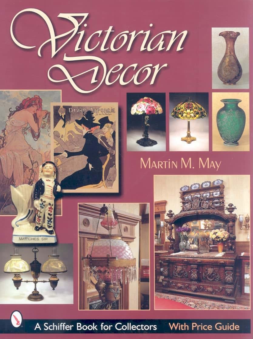 Victorian Decor (A Schiffer Book for Collectors)