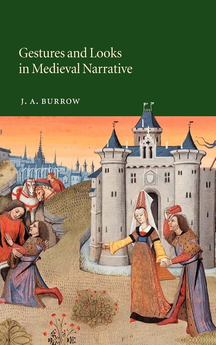 Gestures and Looks in Medieval Narrative (Cambridge Studies in Medieval Literature, Series Number 48)