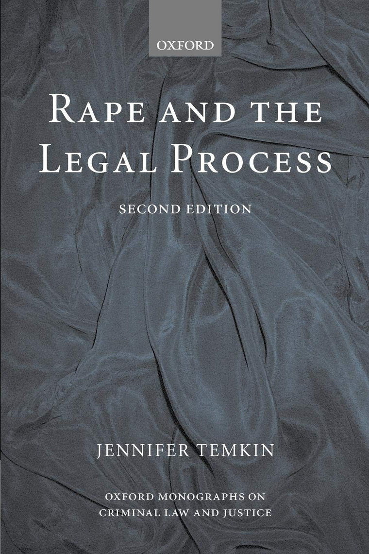 Rape and the Legal Process (Oxford Monographs on Criminal Law and Justice)