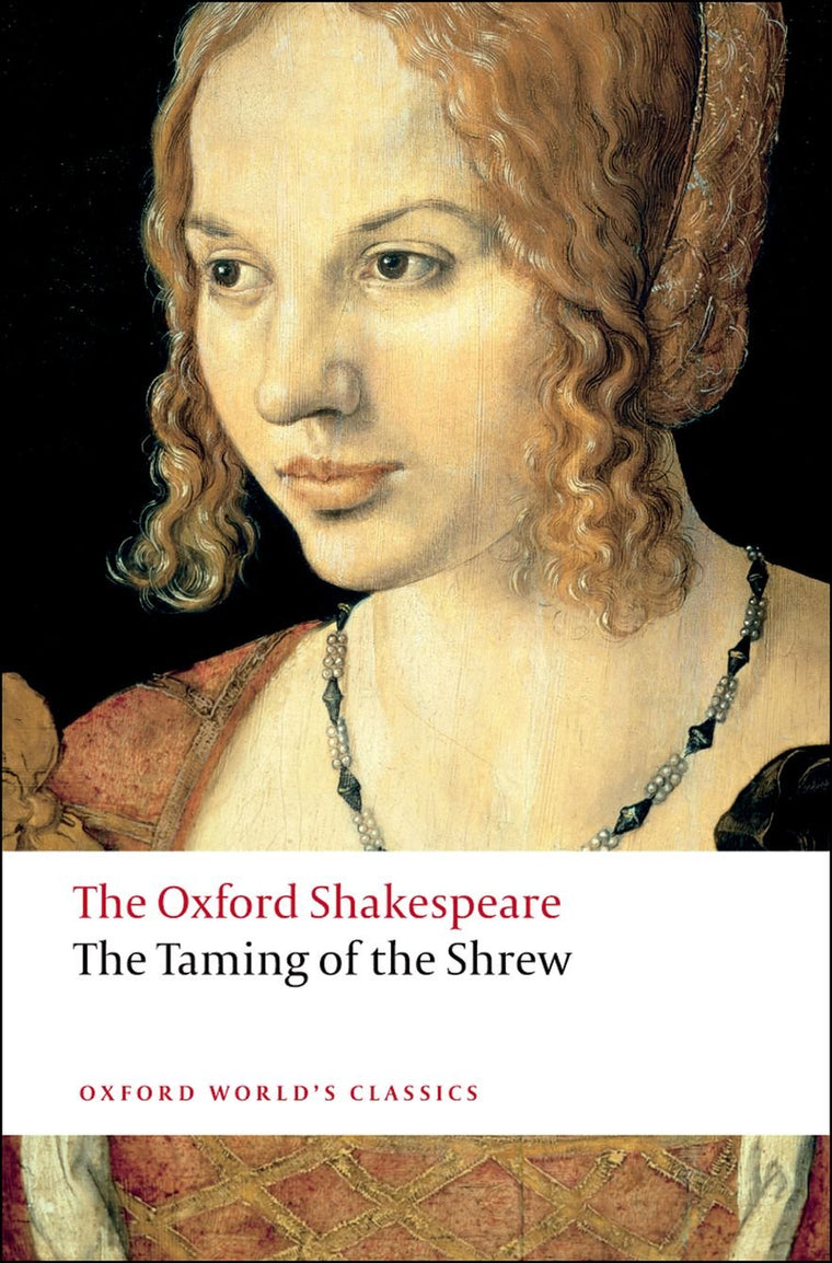The Taming of the Shrew: The Oxford Shakespeare (Oxford World's Classics)