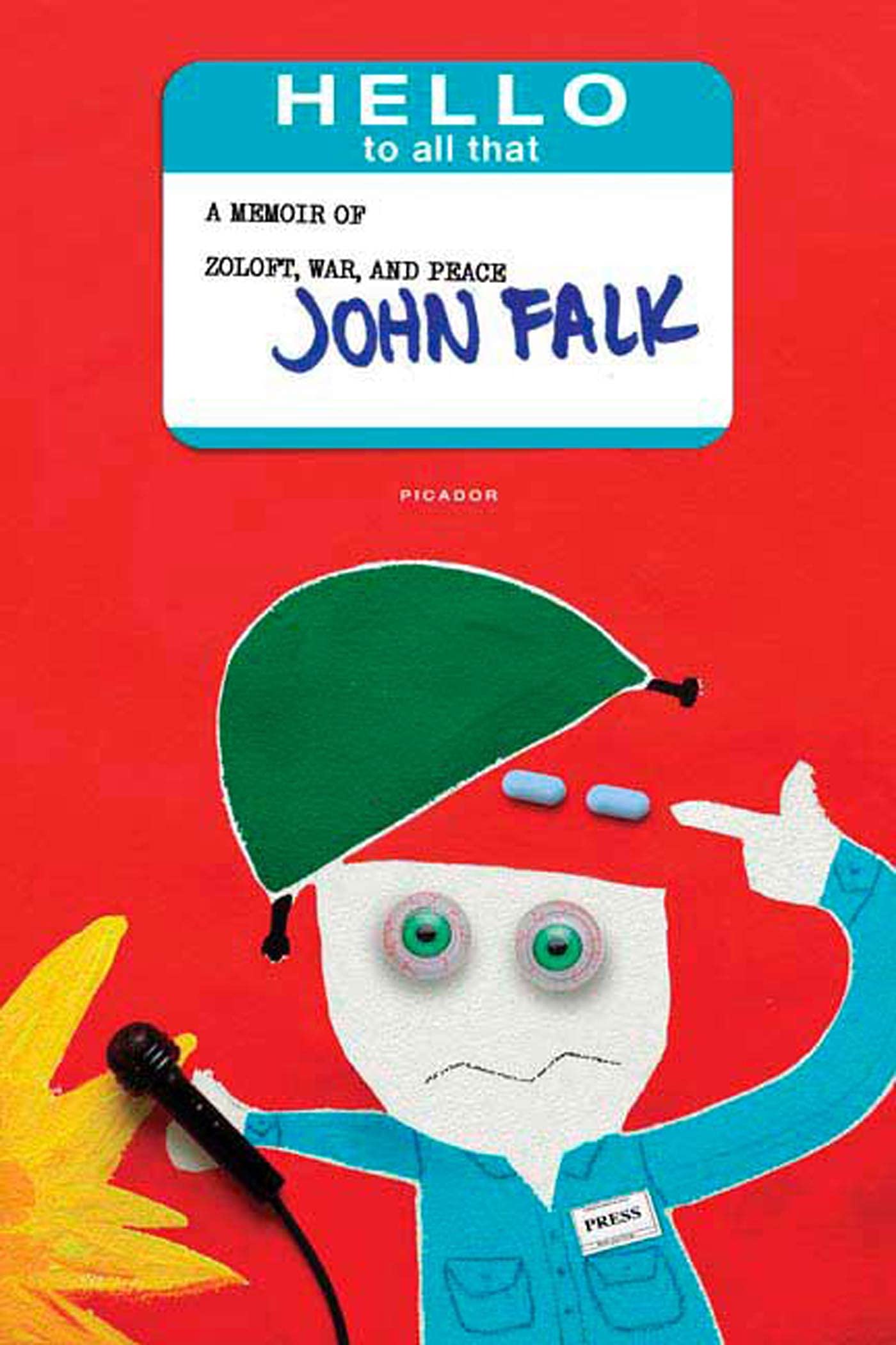 Hello to All That: A Memoir of Zoloft, War, and Peace