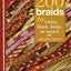 200 Braids to Twist, Knot, Loop, or Weave
