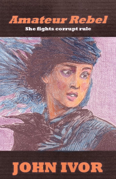 Amateur Rebel: She fights corrupt rule