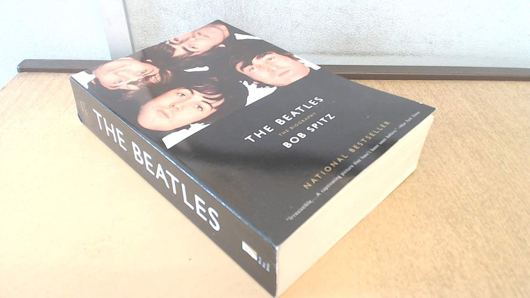 The Beatles: The Biography by Spitz, Bob