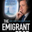 The Emigrant Edge: How to Make It Big in America