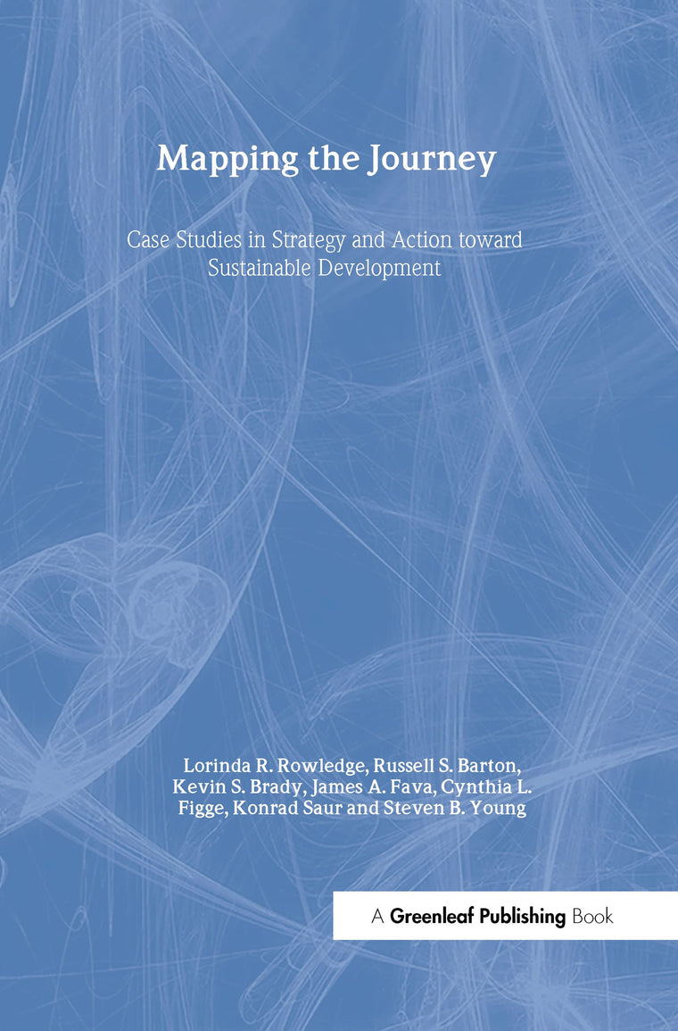 Mapping the Journey: Case Studies in Strategy and Action toward Sustainable Development