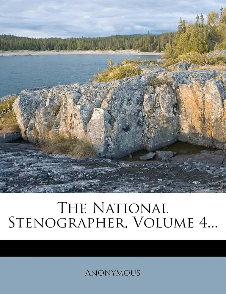The National Stenographer, Volume 4...