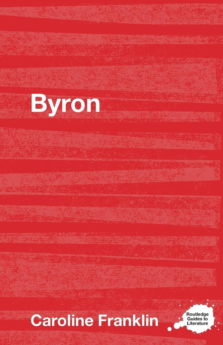 Byron (Routledge Guides to Literature)