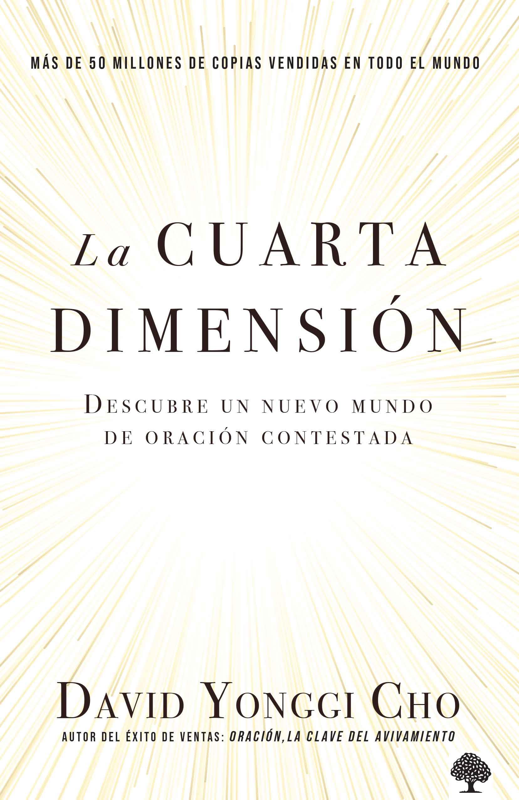 La cuarta dimensi?n: Descubre un nuevo mundo de oraci?n contestada (Spanish Edition)