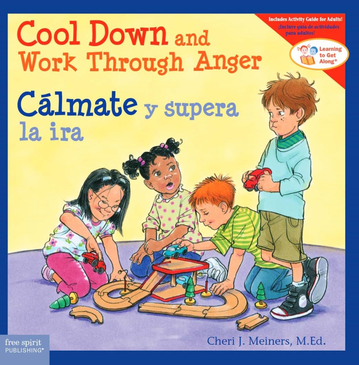 Cool Down and Work Through Anger / C?mate y superar la ira (Learning to Get Along? (Spanish and English Edition)