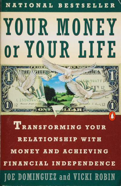 Your Money or Your Life: Transforming Your Relationship with
