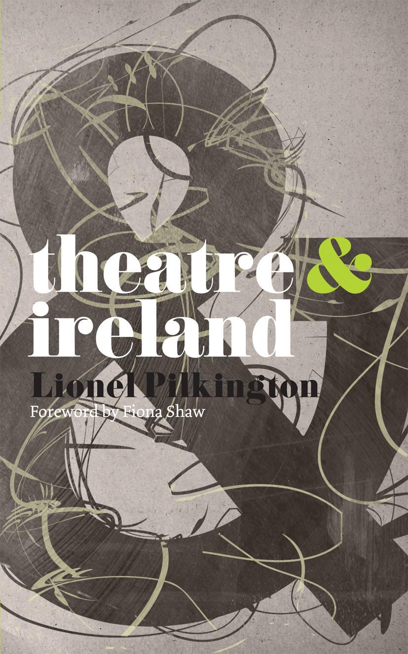 Theatre and Ireland (Theatre And, 7)