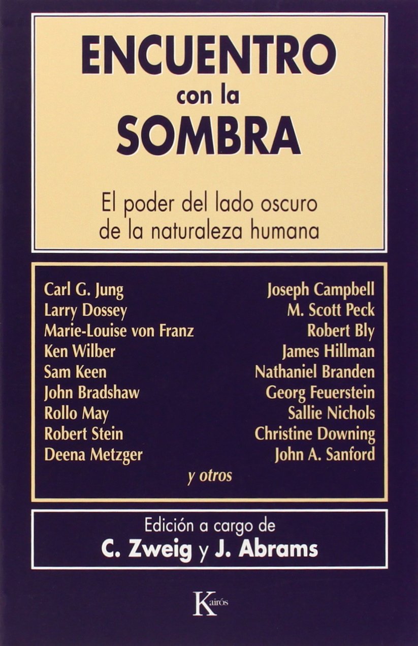 Encuentro con la sombra: El poder del lado oscuro de la naturaleza humana (Spanish Edition)