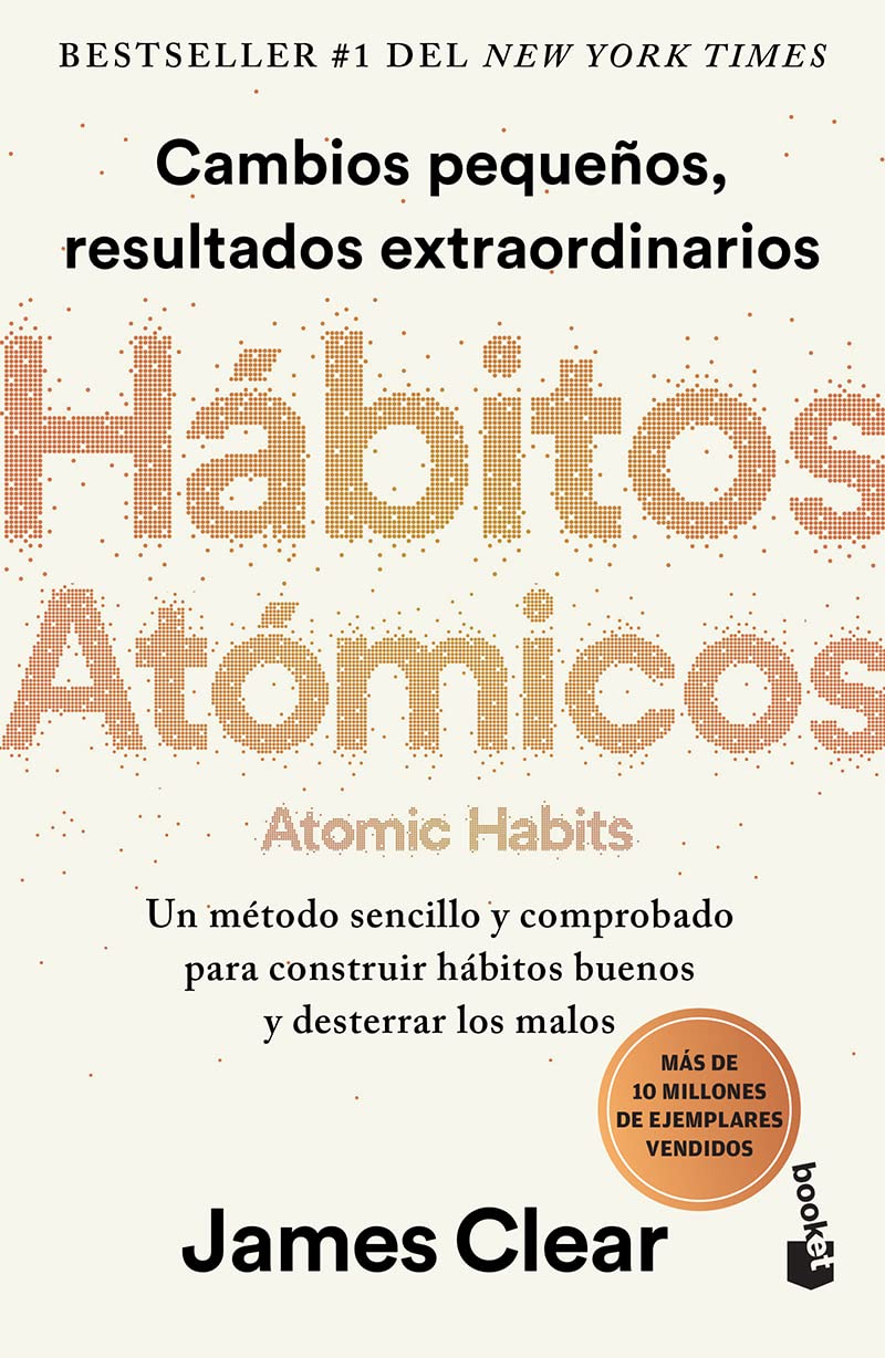 Hbitos atmicos: Cambios pequeos, resultados extraordinarios / Atomic Habits (Spanish Edition)