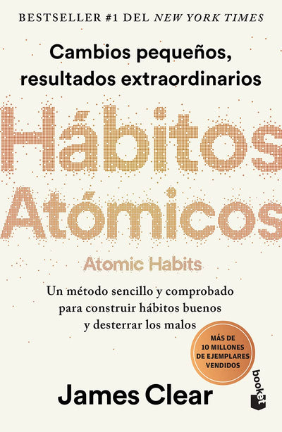 Hbitos atmicos: Cambios pequeos, resultados extraordinarios / Atomic Habits (Spanish Edition)