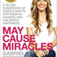 May Cause Miracles: A 40-Day Guidebook of Subtle Shifts for Radical Change and Unlimited Happiness