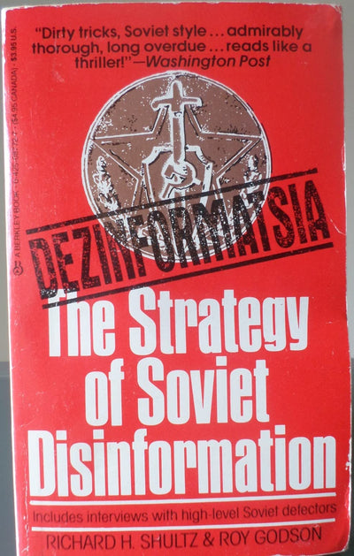 Dezinformatsia: Active Measures in Soviet Strategy by Richar