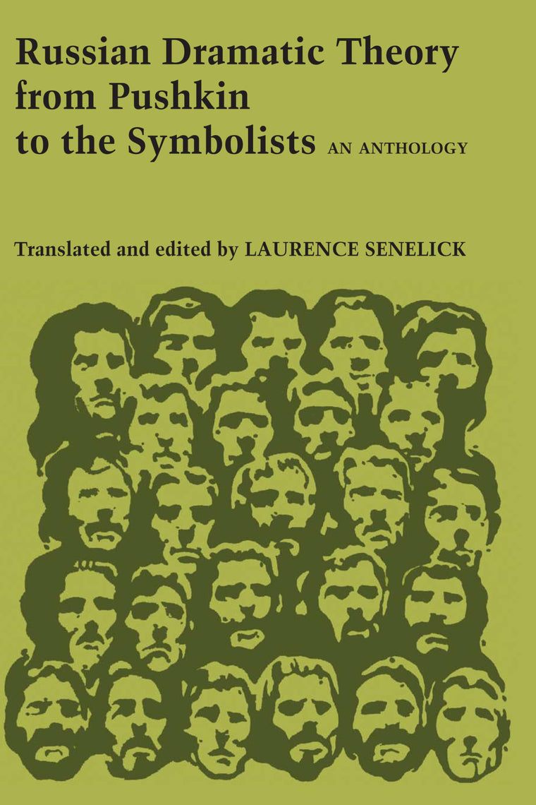 Russian Dramatic Theory from Pushkin to the Symbolists: An Anthology (University of Texas Press Slavic Series)
